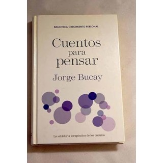 Cuentos para pensar. La sabiduría terapéutica de los cuentos.